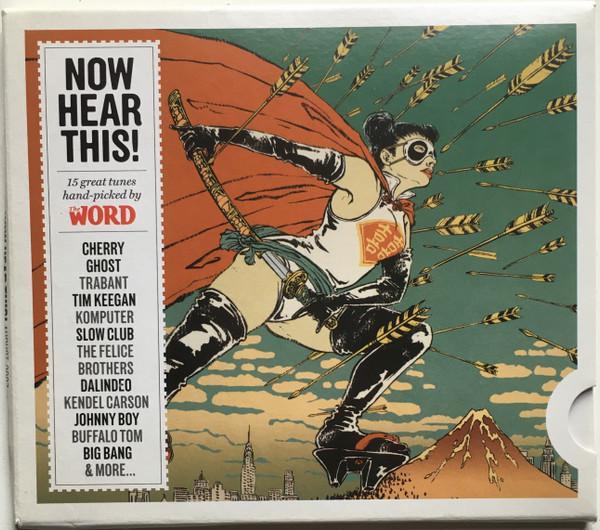  - Now Hear This! (15 Great Tunes Hand-Picked By The Word) (August 2007)
