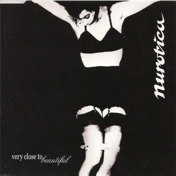 Nurotica - Very Close To Beautiful