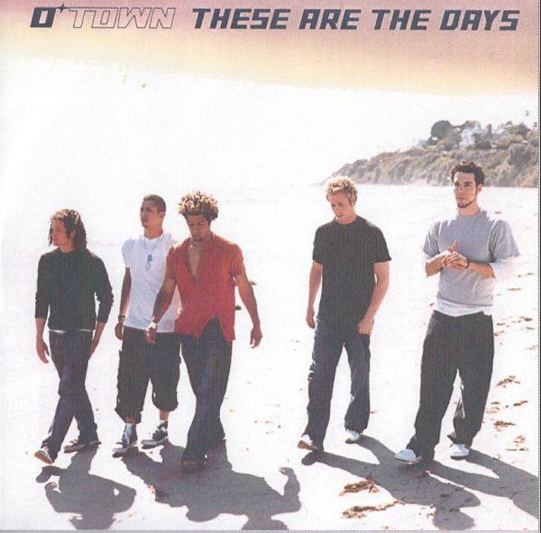 O-Town - These Are The Days