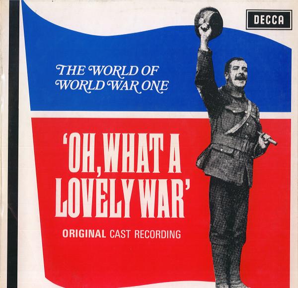  - Oh, What A Lovely War