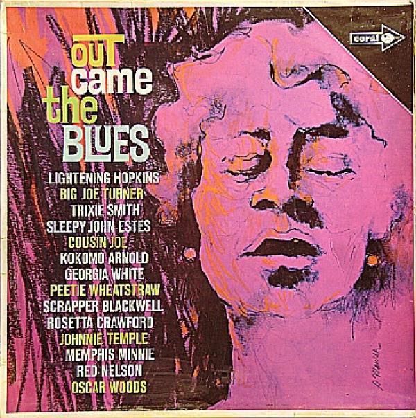  - Out Came The Blues