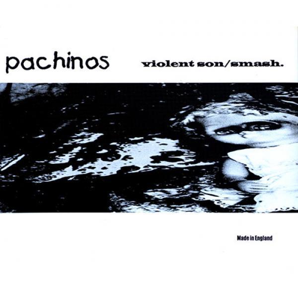 Pachinos - Violent Son / Smash