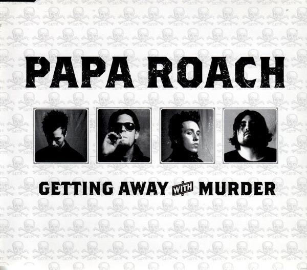 Papa Roach - Getting Away With Murder