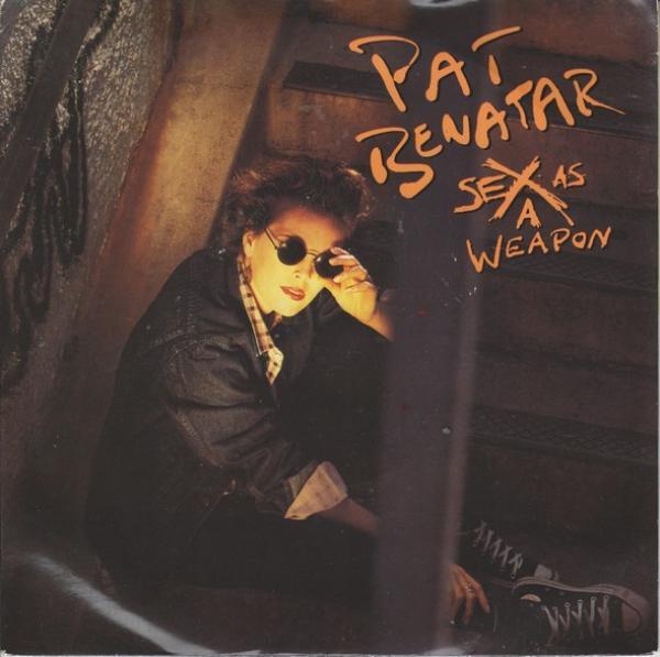 Pat Benatar - Sex As A Weapon