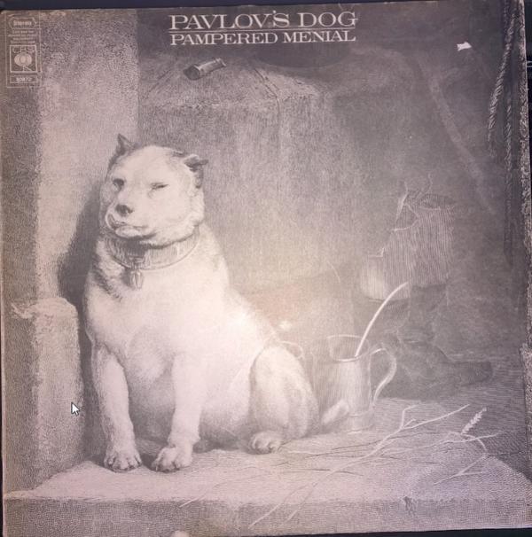 Pavlov's Dog - Pampered Menial