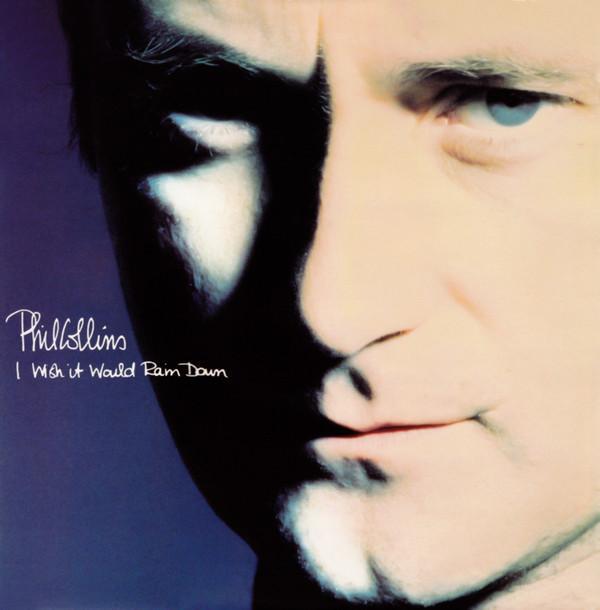 Phil Collins - I Wish It Would Rain Down