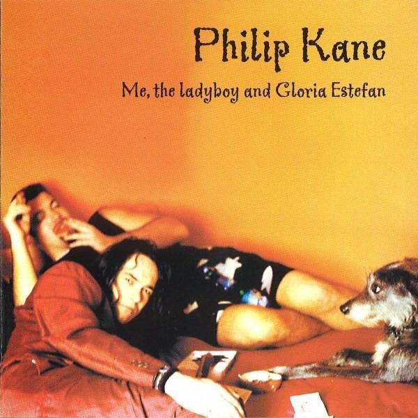 Philip Kane - Me, The Ladyboy And Gloria Estefan