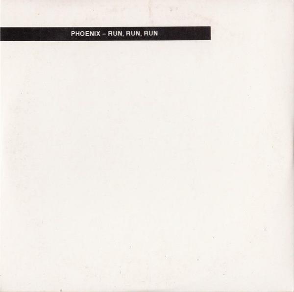 Phoenix - Run, Run, Run