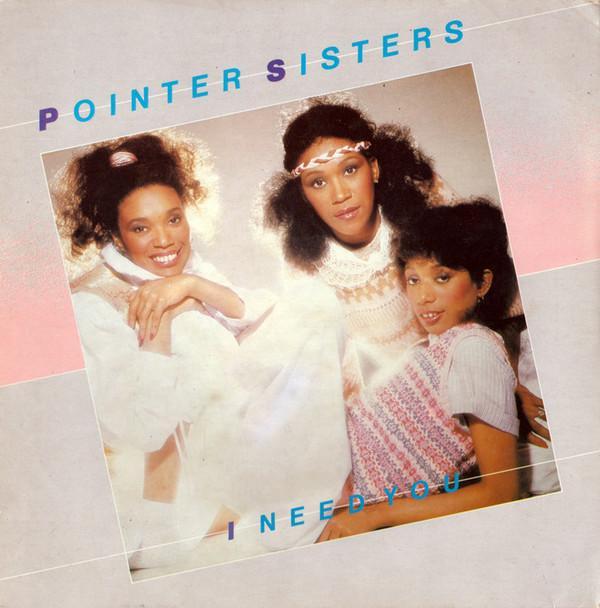 Pointer Sisters - I Need You