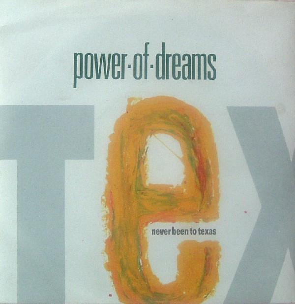 Power Of Dreams - Never Been To Texas