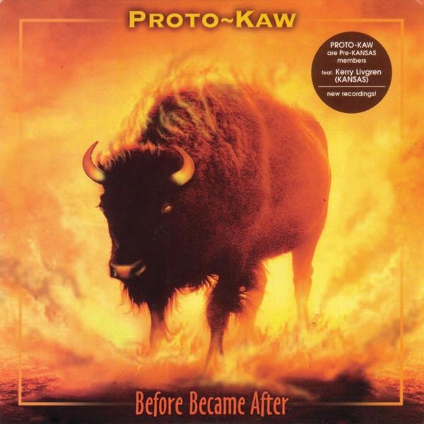 Proto-Kaw - Before Became After