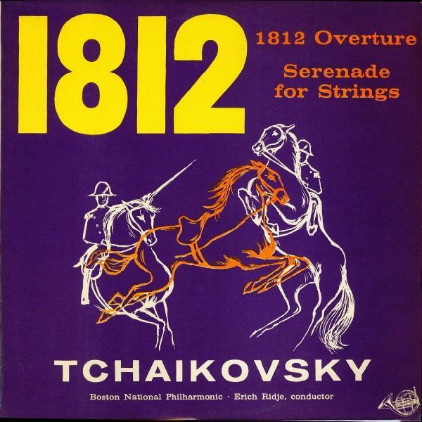 Pyotr Ilyich Tchaikovsky, Boston National Philharmonic, Erich Ridje - 1812 Overture / Serenade For Strings