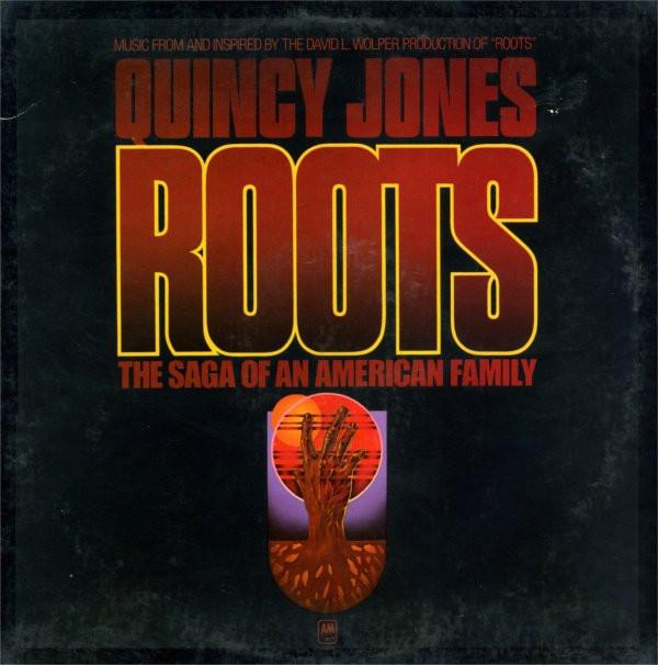Quincy Jones - Roots (The Saga Of An American Family)