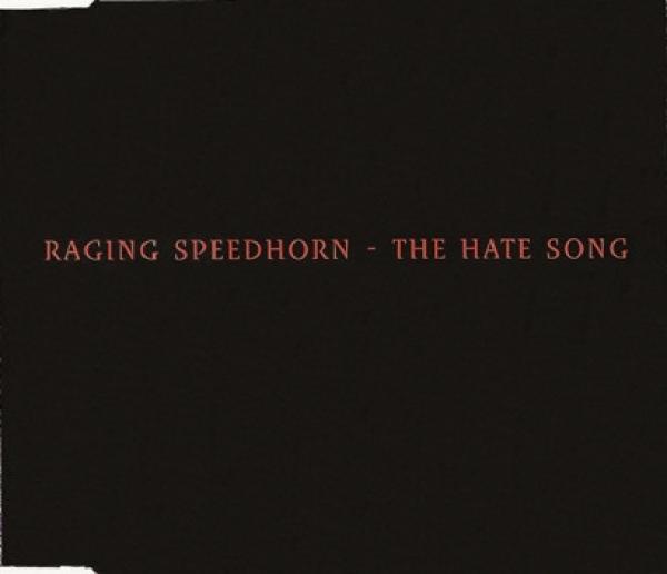 Raging Speedhorn - The Hate Song