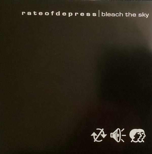 Rate Of Depress - Bleach The Sky