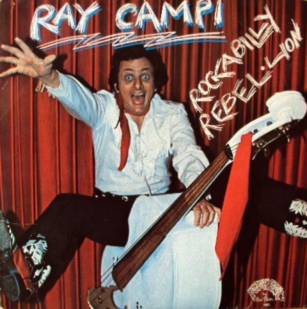 Ray Campi - Rockabilly Rebellion