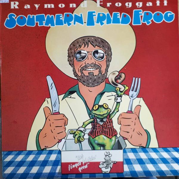 Raymond Froggatt - Southern Fried Frog