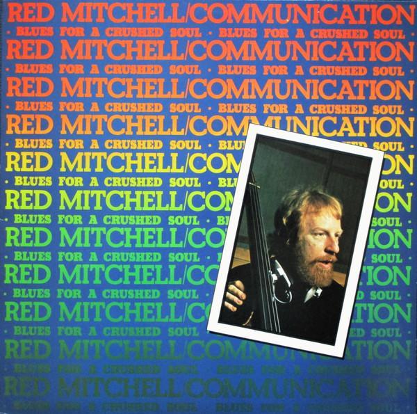 Red Mitchell, Communication (4) - Blues For A Crushed Soul