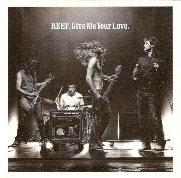 Reef - Give Me Your Love