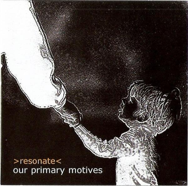 Resonate (5) - Our Primary Motives