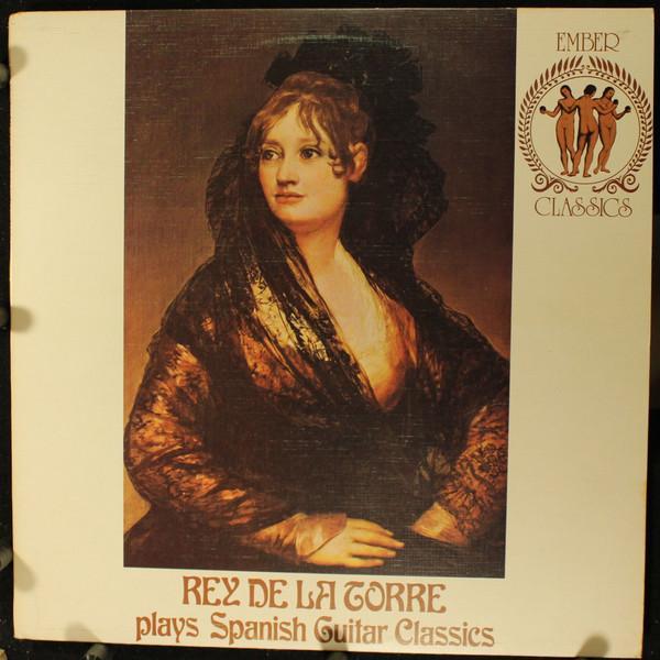 Rey De La Torre - Plays Spanish Guitar Classics