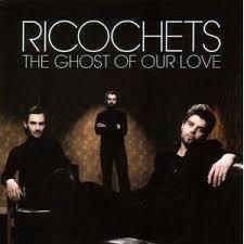 Ricochets - The Ghost Of Our Love / Slo-Mo Suicide