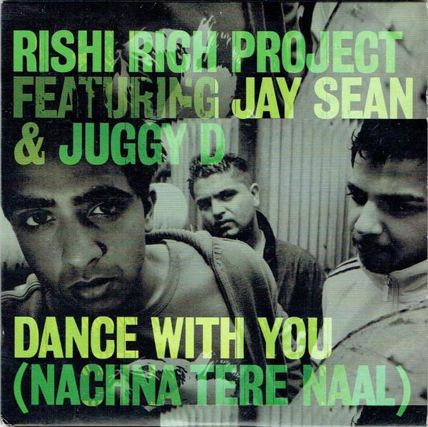 Rishi Rich, Juggy D, Jay Sean - Dance With You (Nachna Tere Naal)