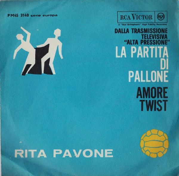 Rita Pavone - La Partita Di Pallone / Amore Twist