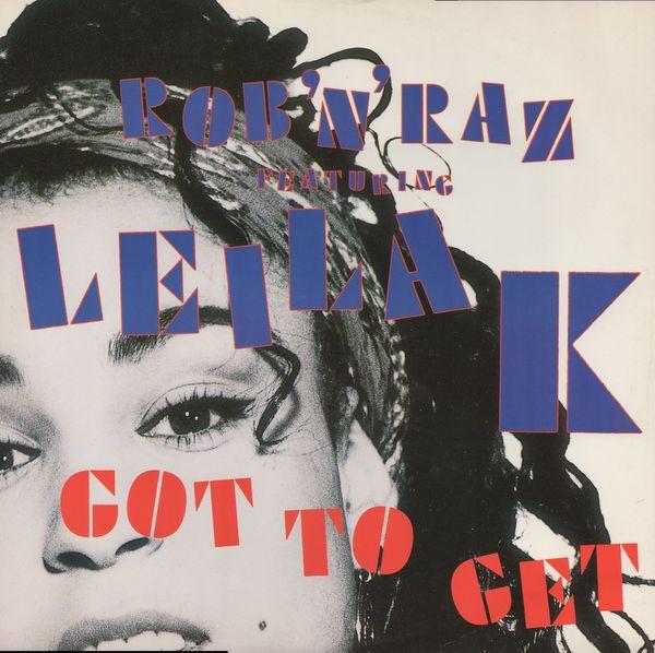 Rob 'N' Raz, Leila K - Got To Get