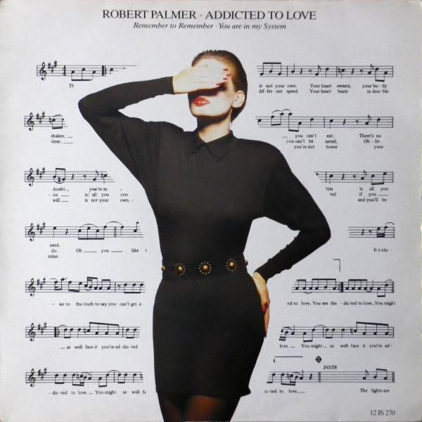 Robert Palmer - Addicted To Love