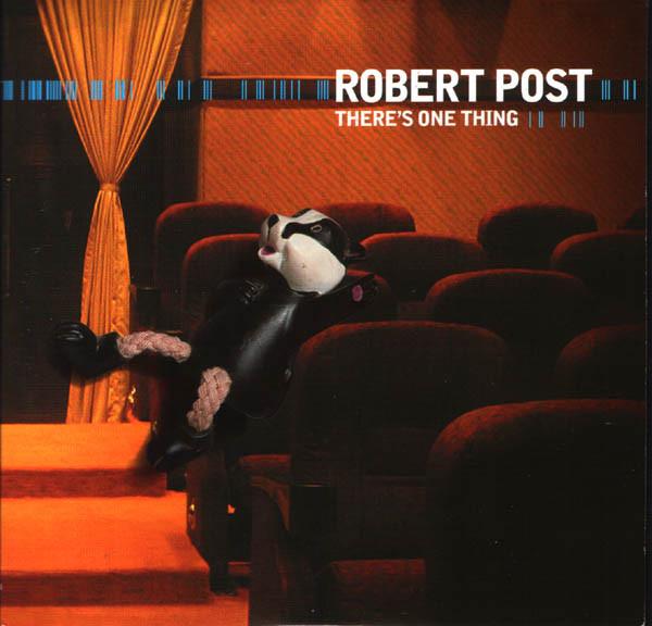 Robert Post - There's One Thing