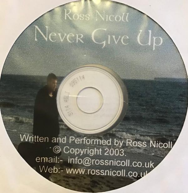Ross Nicoll - Never Give Up