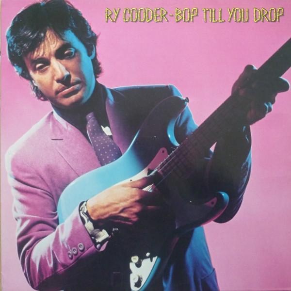 Ry Cooder - Bop Till You Drop