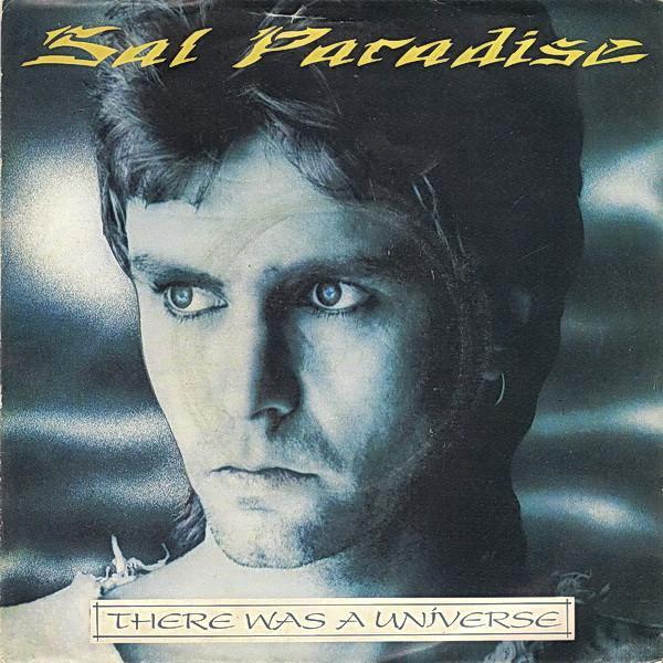Sal Paradise (3) - There Was A Universe