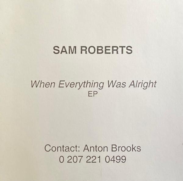 Sam Roberts - When Everything Was Alright