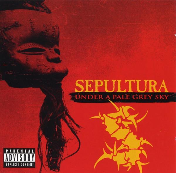 Sepultura - Under A Pale Grey Sky