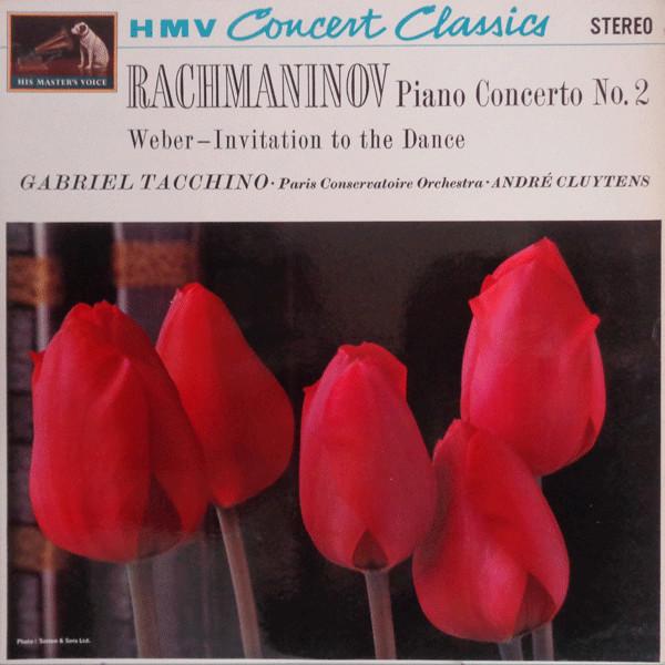 Sergei Vasilyevich Rachmaninoff, Carl Maria von Weber, Gabriel Tacchino, Orchestre De La Société Des Concerts Du Conservatoire, André Cluytens - Piano Concerto No. 2 / Invitation To The Dance
