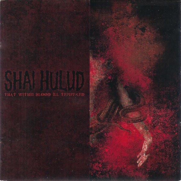Shai Hulud - That Within Blood Ill-Tempered