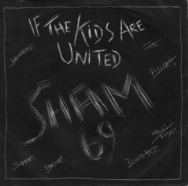 Sham 69 - If The Kids Are United