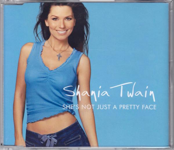 Shania Twain - She's Not Just A Pretty Face