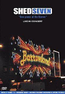 Shed Seven - See Youse At The Barras (Live In Concert)