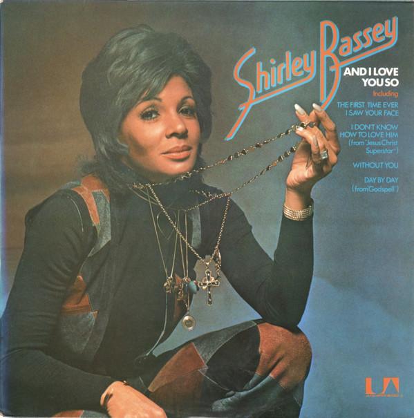 Shirley Bassey - And I Love You So