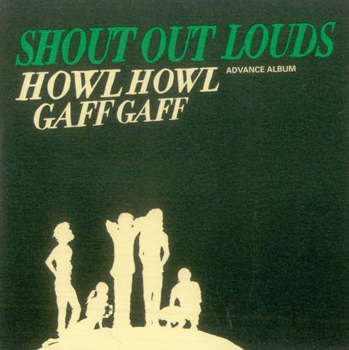 Shout Out Louds - Howl Howl Gaff Gaff