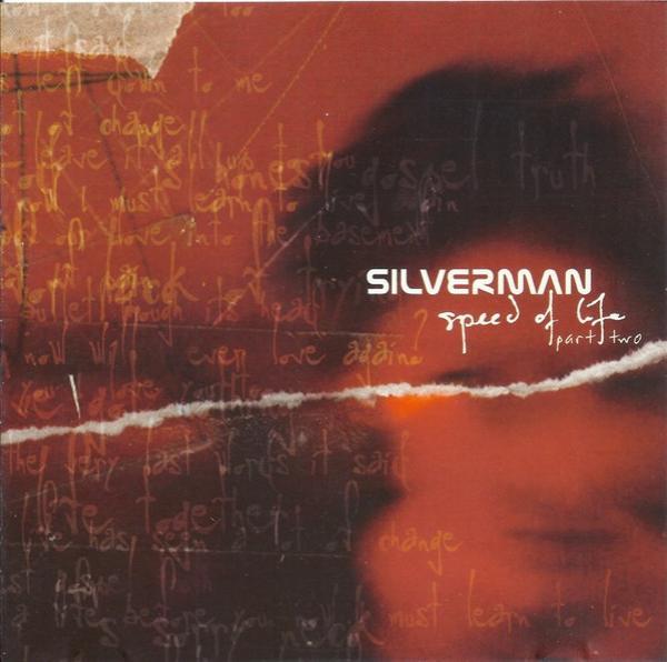 Silverman (2) - Speed Of Life Part Two