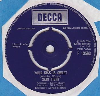 Skin Tight (2) - Your Kiss Is Sweet