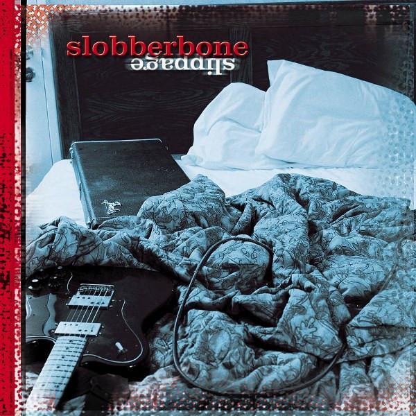 Slobberbone - Slippage
