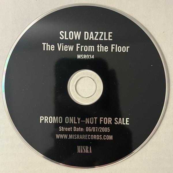 Slow Dazzle - The View From The Floor