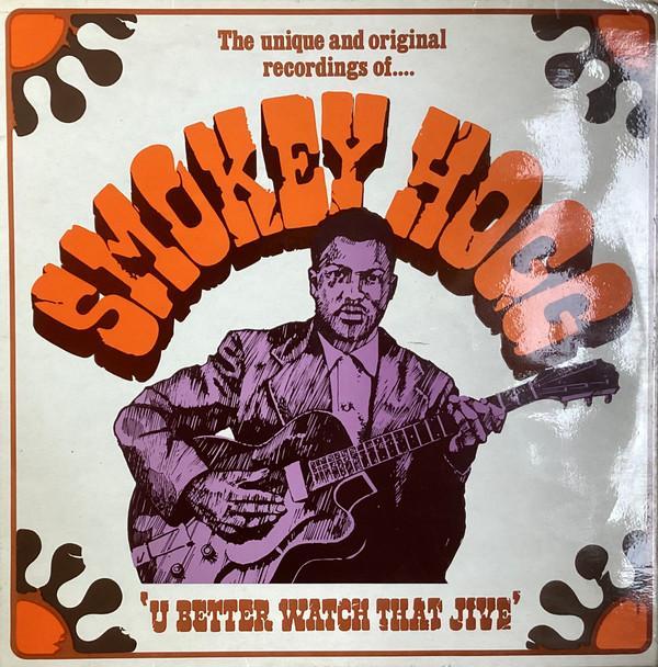 Smokey Hogg - U Better Watch That Jive