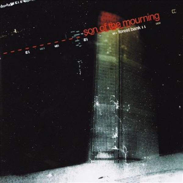 Son Of The Mourning - Forest Bank