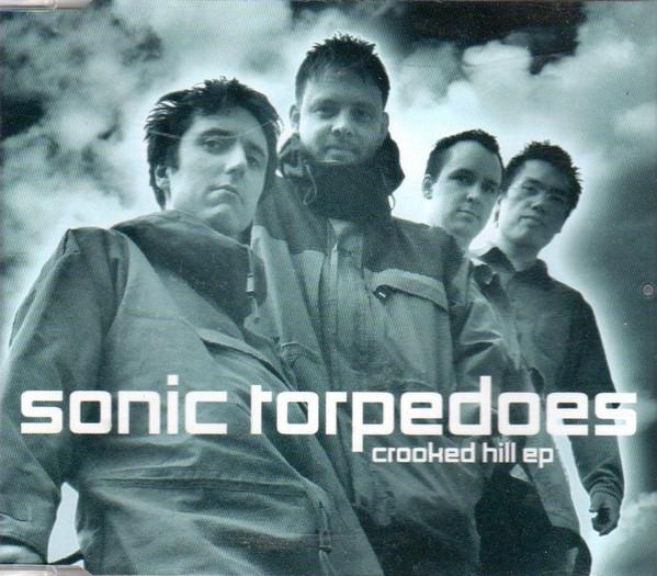 Sonic Torpedoes - Crooked Hill EP